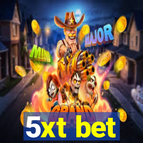 5xt bet